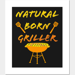 Natural Born Griller Posters and Art